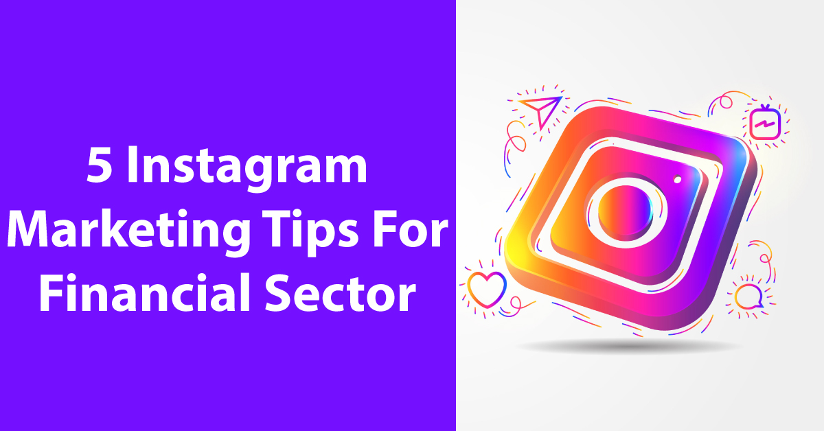 Instagram Marketing Tips For Financial Sector